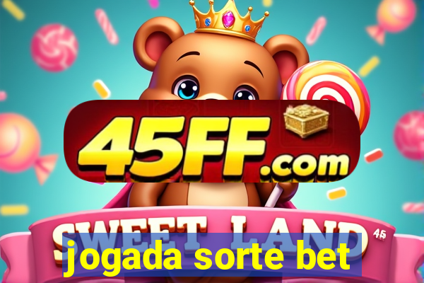 jogada sorte bet